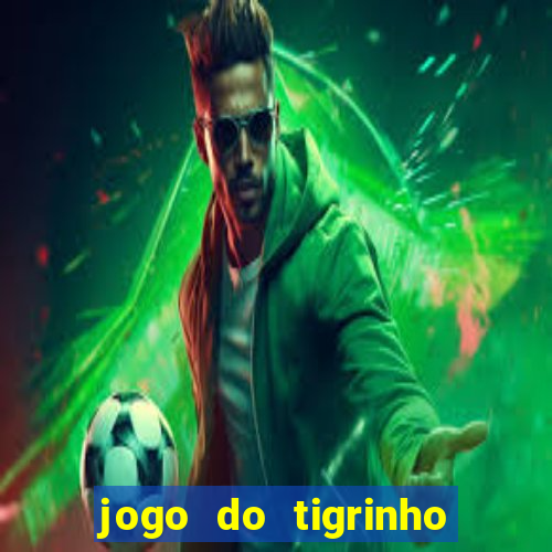 jogo do tigrinho apk dinheiro infinito